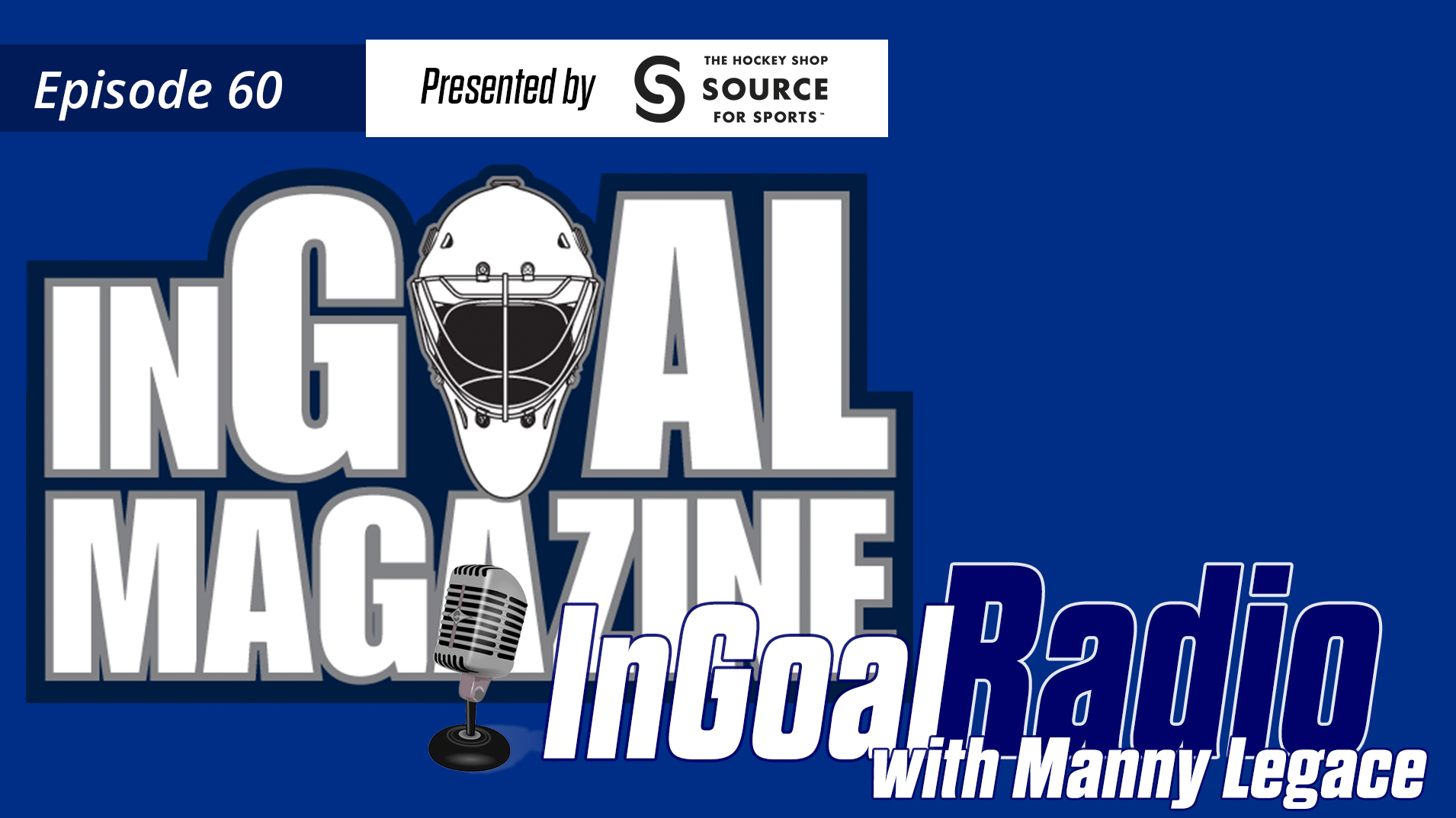InGoal Radio EARLY: Manny Legace