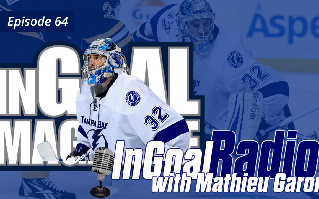 InGoal Radio Episode 64: Mathieu Garon