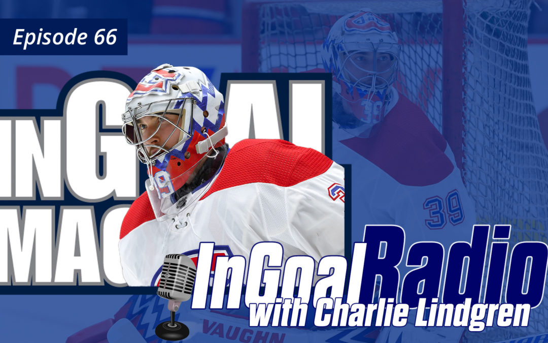 InGoal Radio Episode 66: Charlie Lindgren