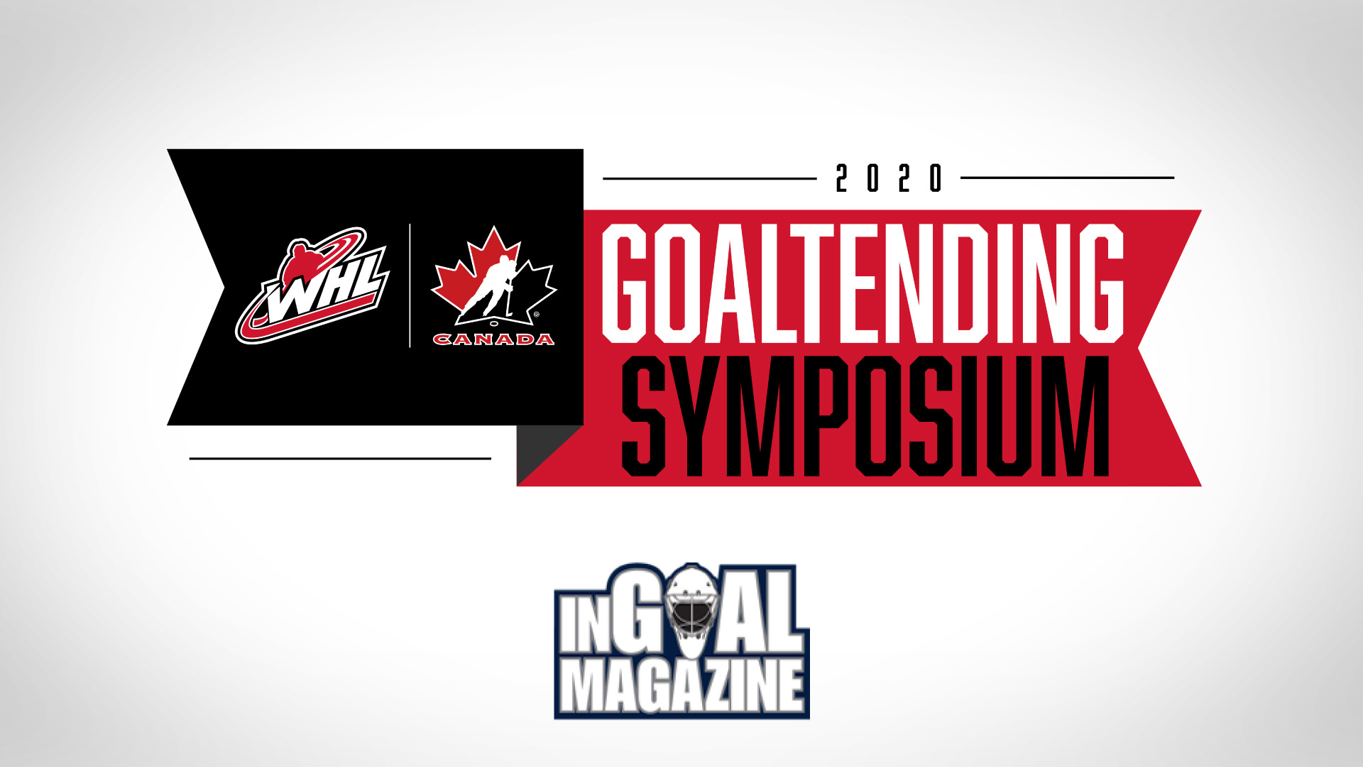 InGoal Magazine partners with WHL and Hockey Canada on 2020 Goaltending Symposium