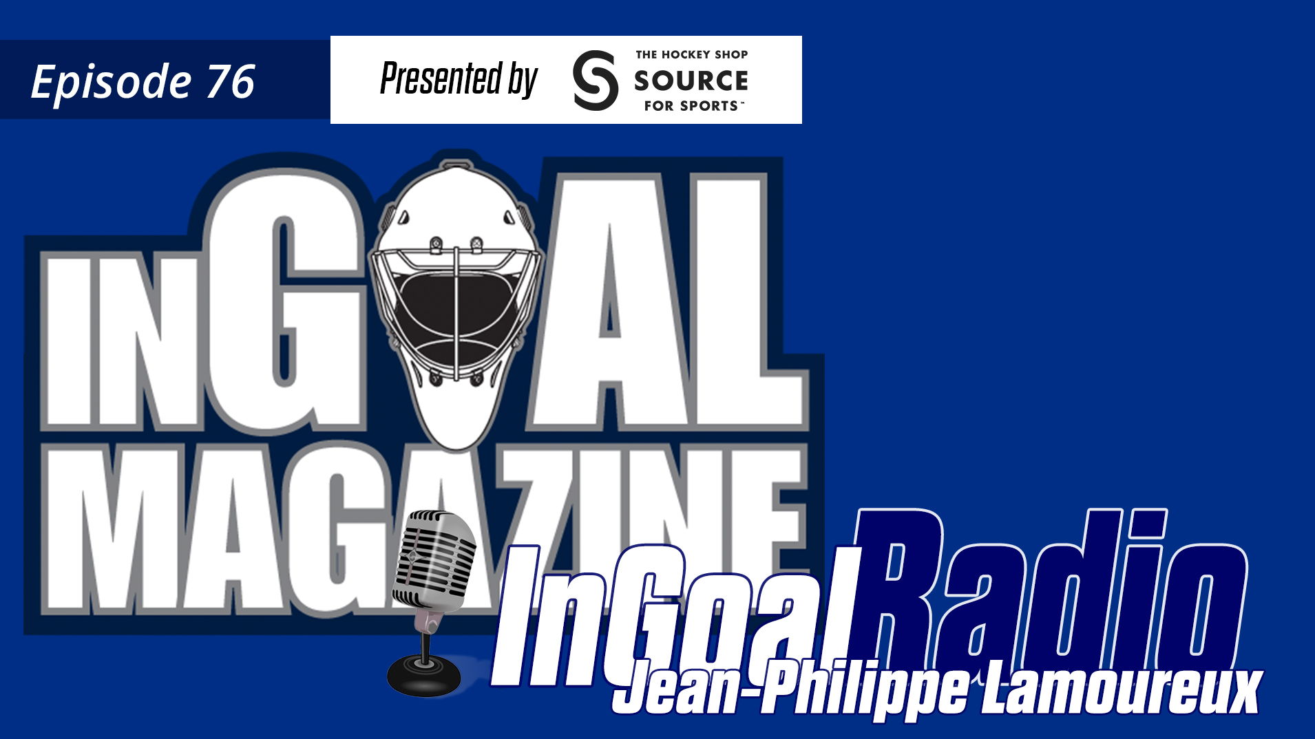 InGoal Radio Episode 76: Jean-Philippe Lamoureux