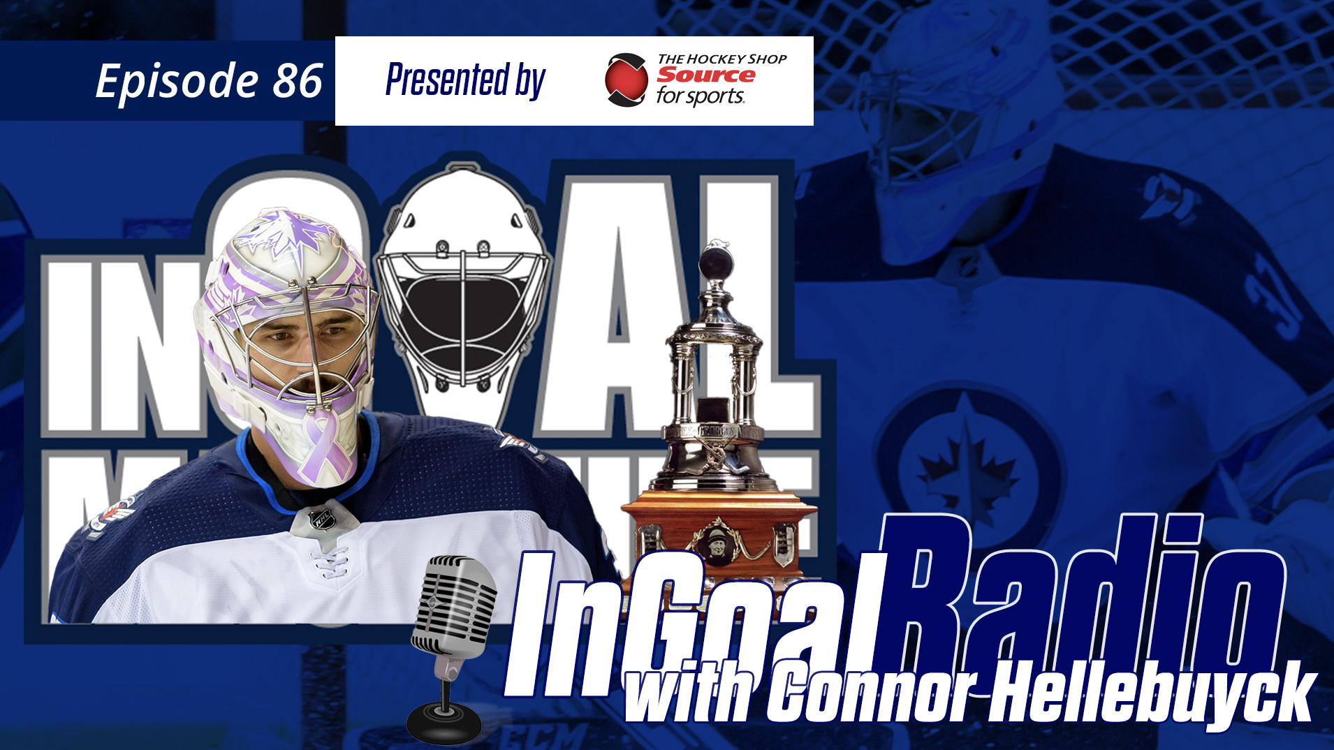 InGoal Radio Episode 86 Connor Hellebuyck