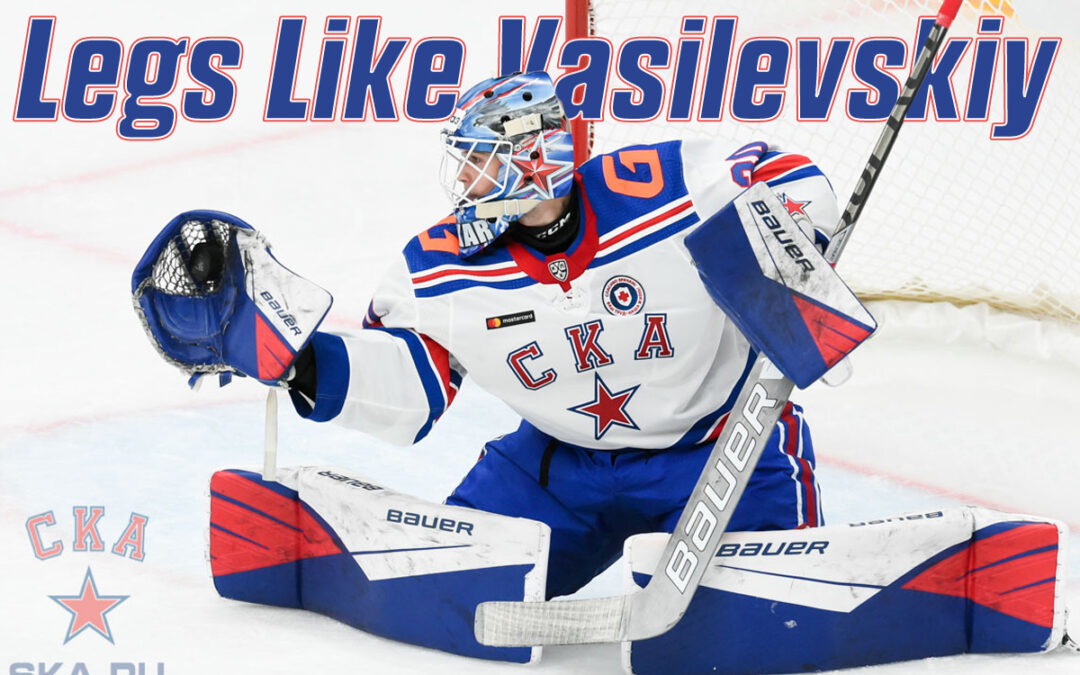 Legs Like Vasilevskiy