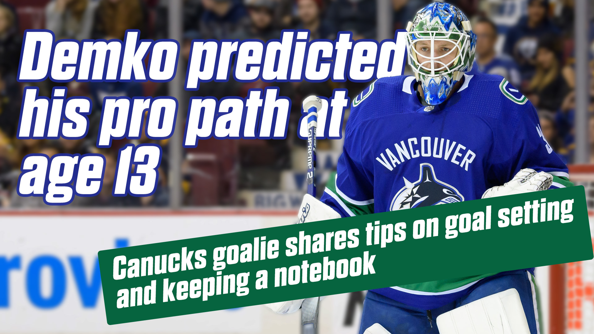 Demko predicted his pro path at age 13