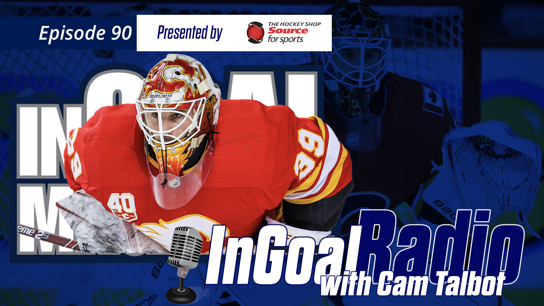 InGoal Radio Episode 90 with Cam Talbot