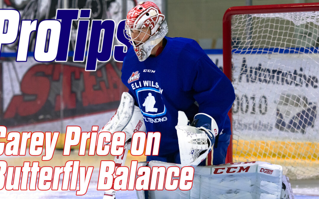 Carey Price Pro Tip: butterfly balance