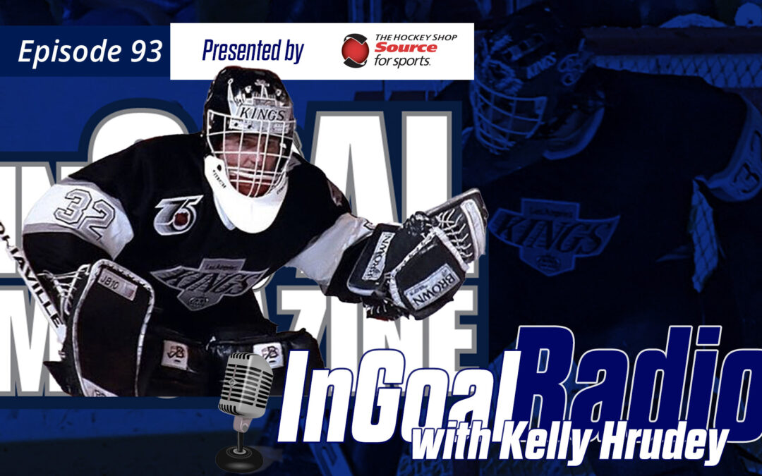 InGoal Radio Episode 93 Kelly Hrudey