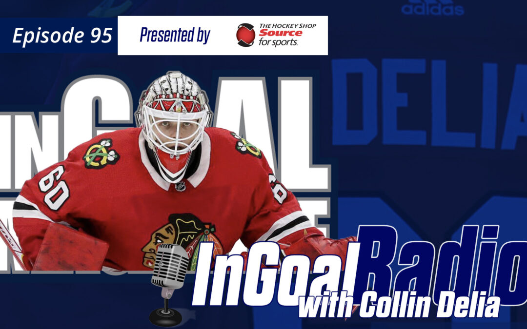 InGoal Radio Episode 95 with Collin Delia