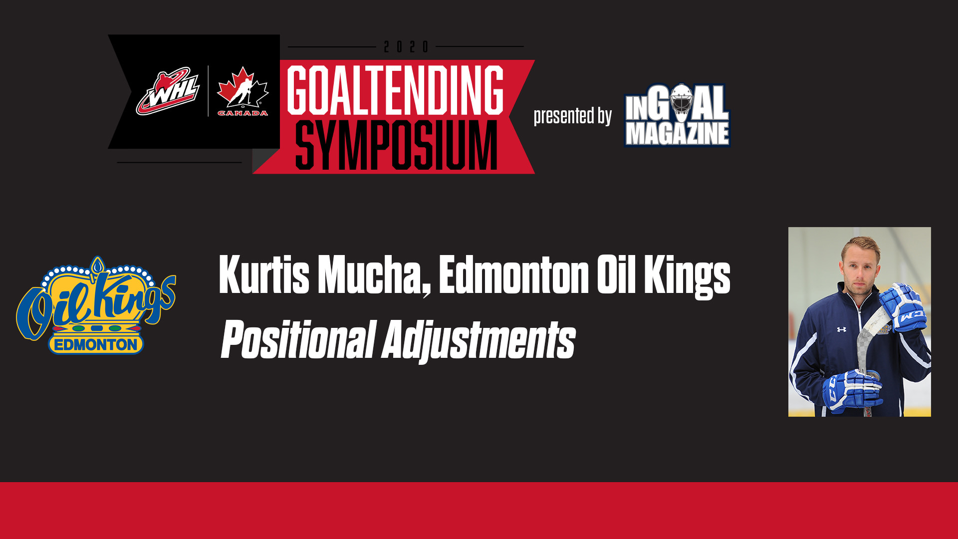 Edmonton Oil Kings goalie coach Kurtis Mucha: Positional Adjustments, Reads and Video Breakdowns