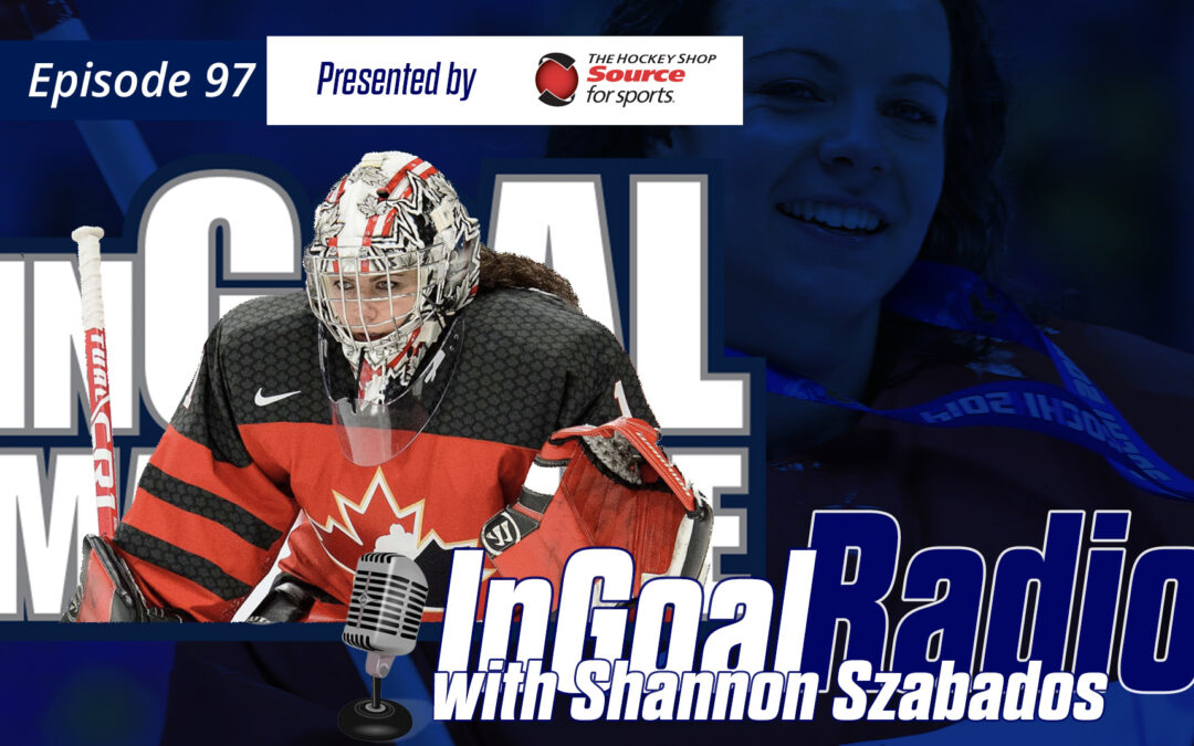 InGoal Radio with Shannon Szabados