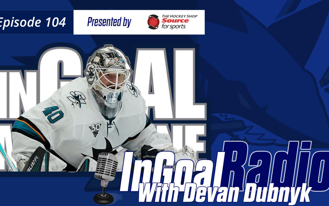 InGoal Radio Episode 104with Devan Dubnyk