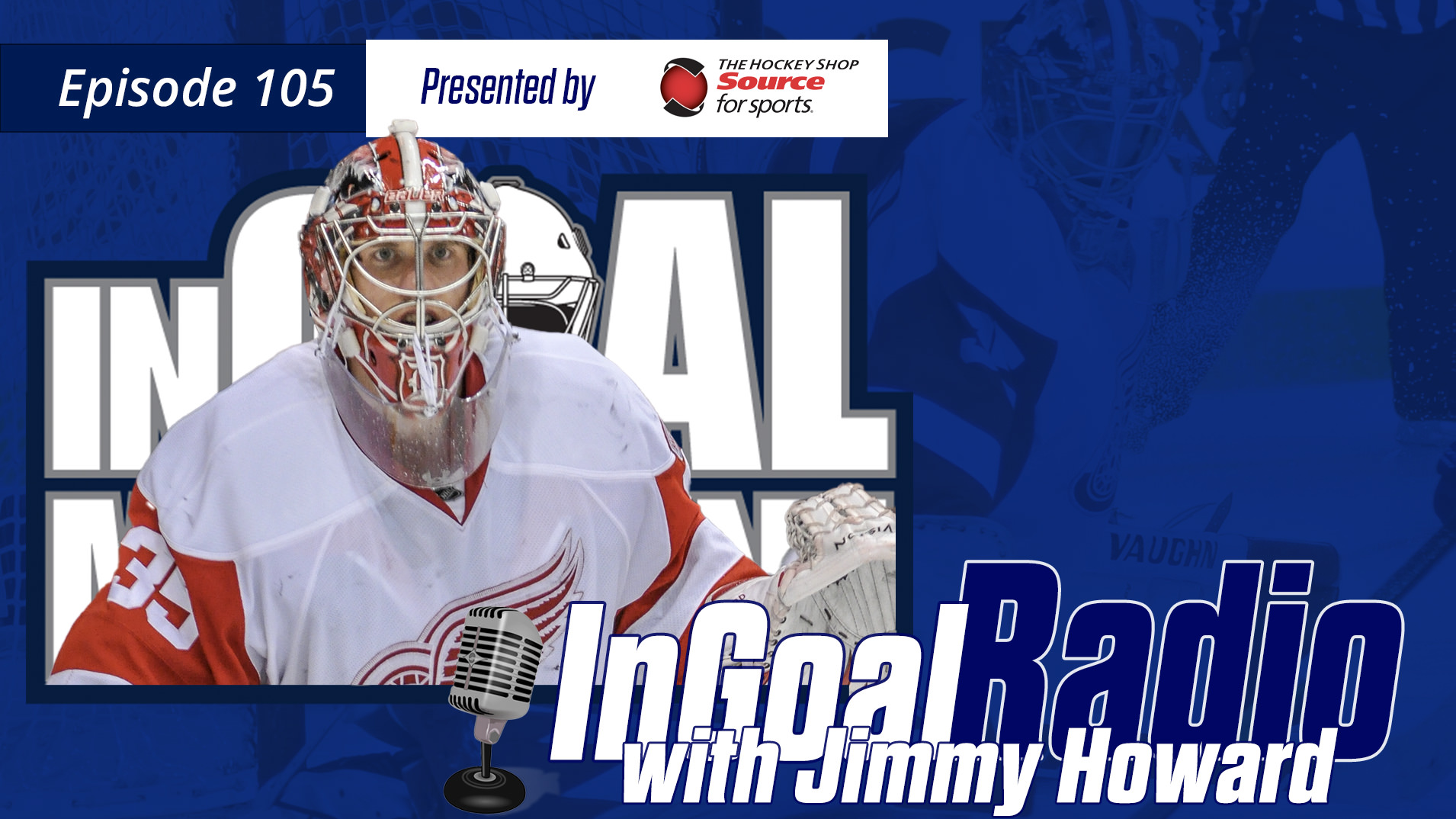 InGoal Radio Episode 105with Jimmy Howard