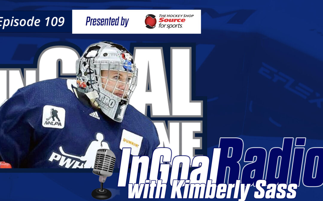 InGoal Radio Episode 109with Kimberly Sass