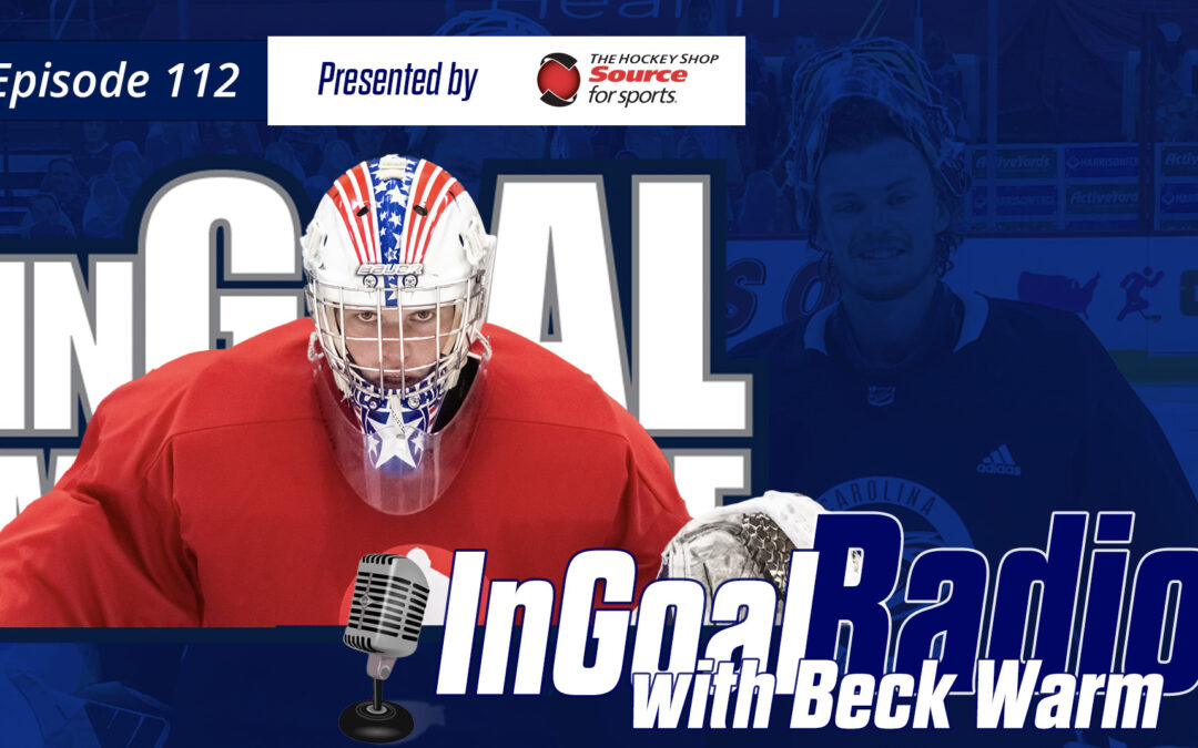 InGoal Radio Episode 112with Beck Warm