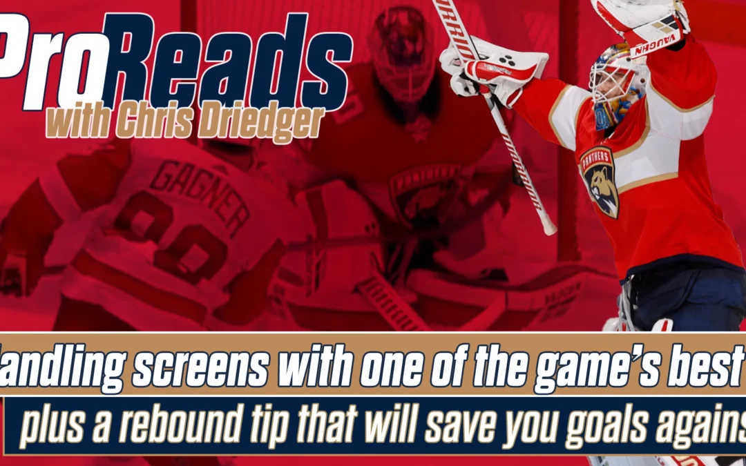 Chris Driedger: Listen to one of the game’s best at handling screens and tips