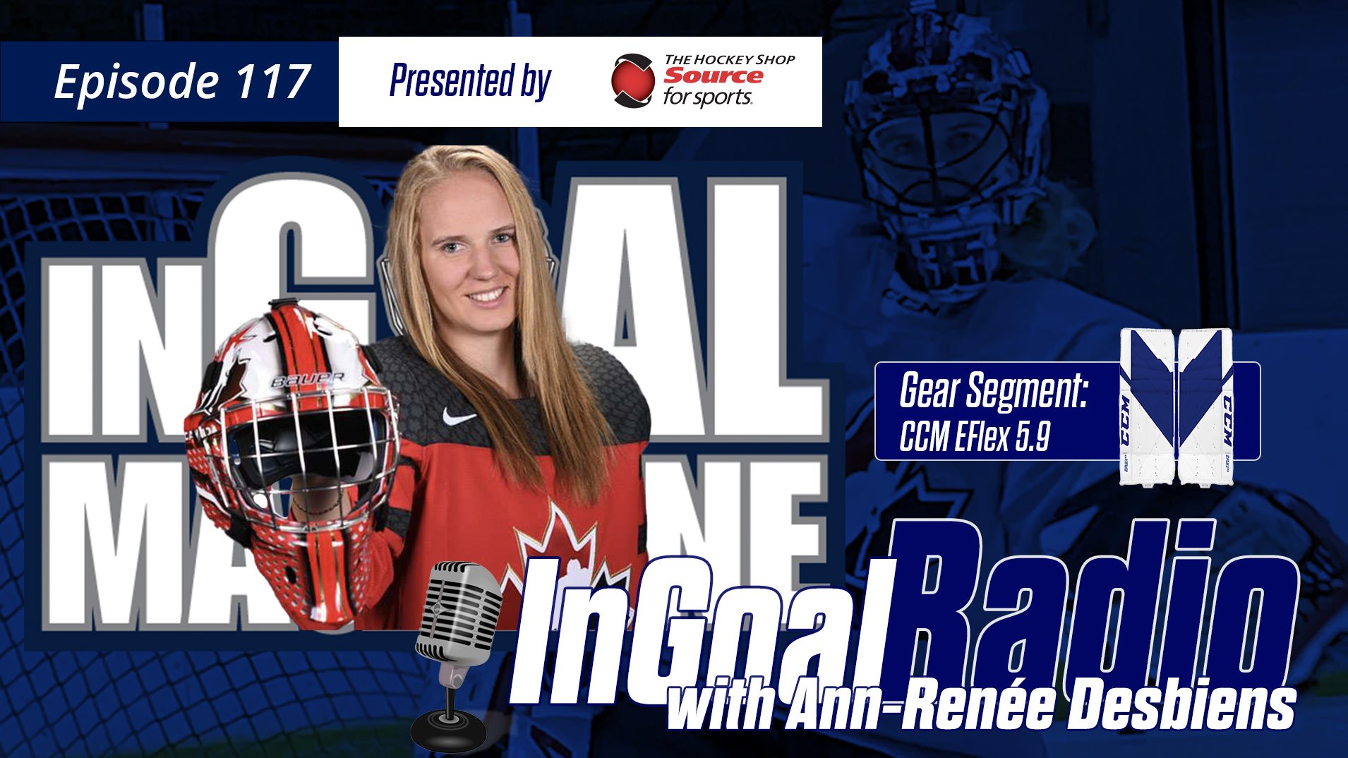 InGoal Radio Episode 117with Ann-Renée Desbiens