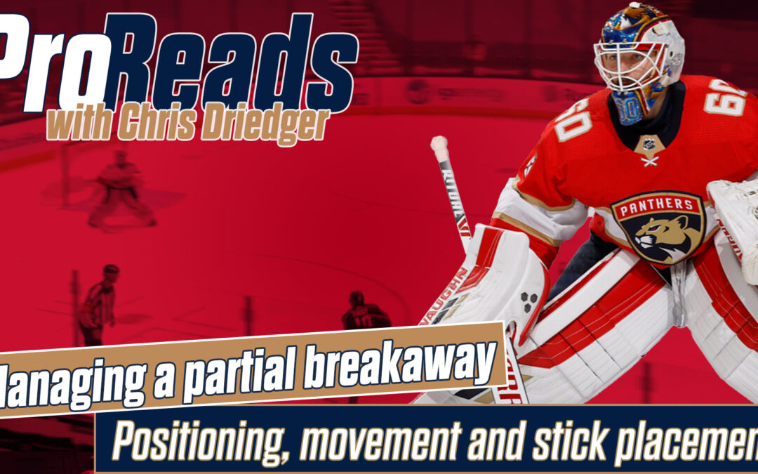 Chris Driedger Pro-Read 3Managing a partial breakaway