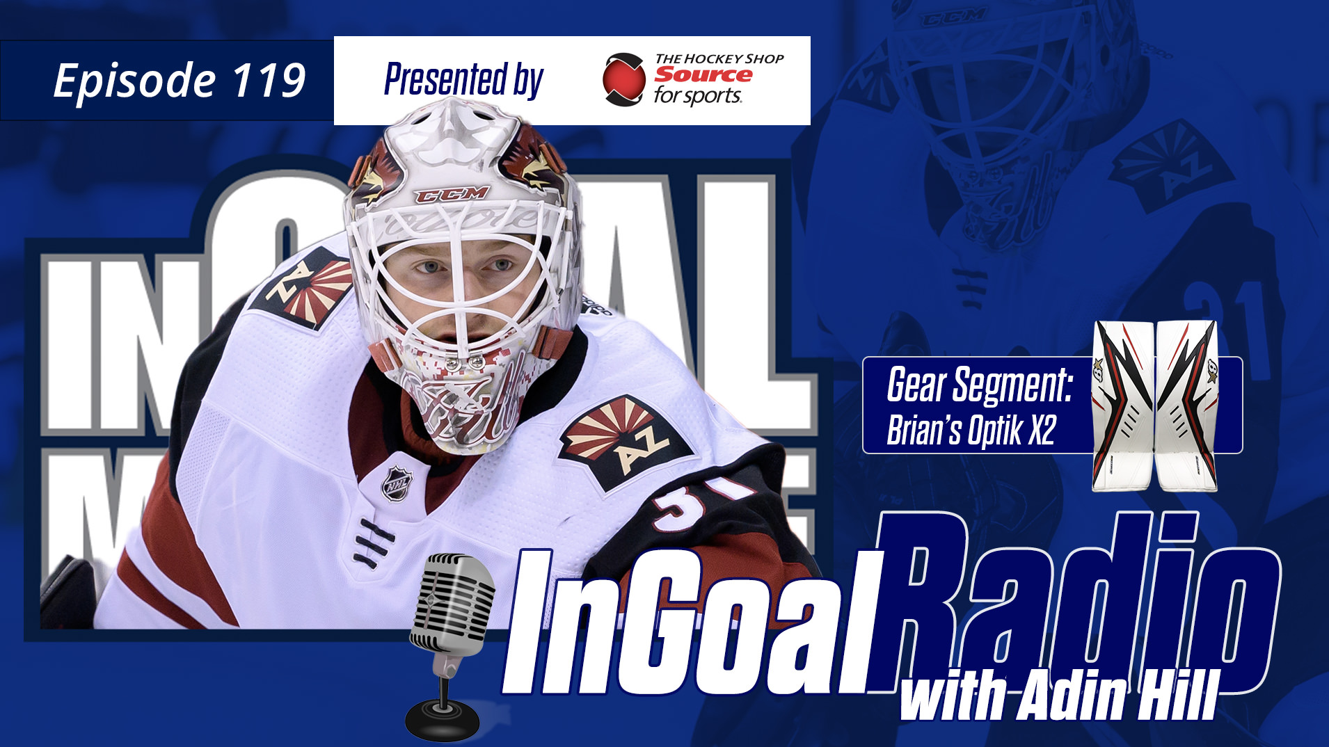 InGoal Radio Episode 119with Arizona Coyotes Adin Hill