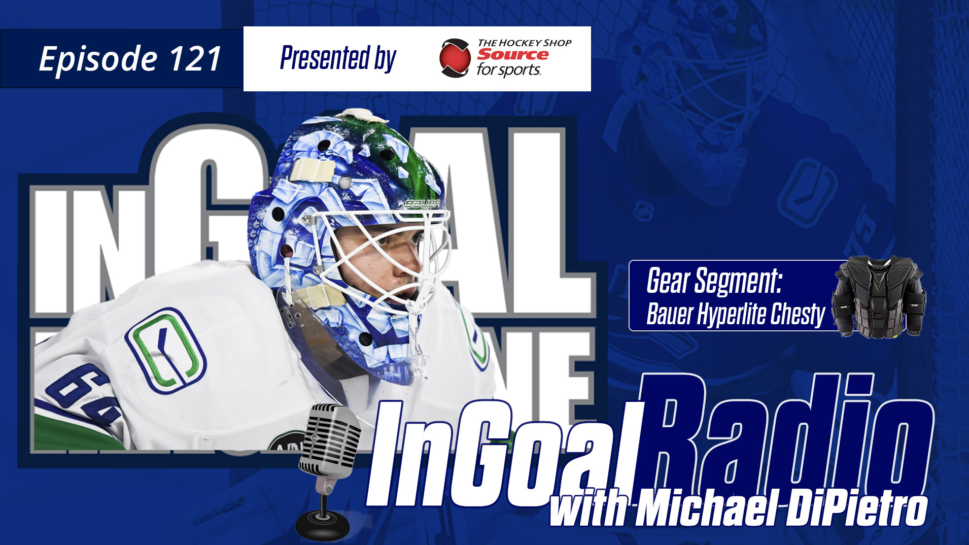 InGoal Radio Episode 121with Vancouver’s Michael DiPietro