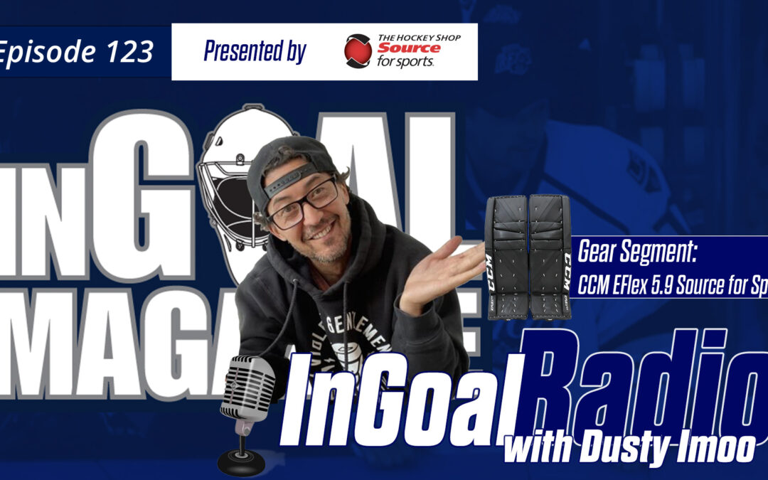 InGoal Radio Episode 123with Dusty Imoo