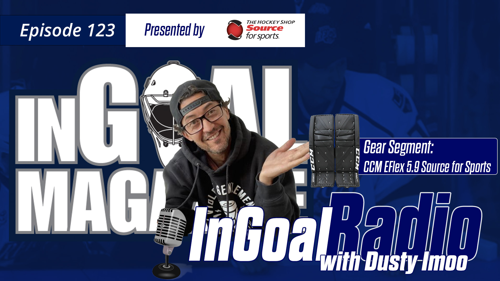 InGoal Radio Episode 123with Dusty Imoo