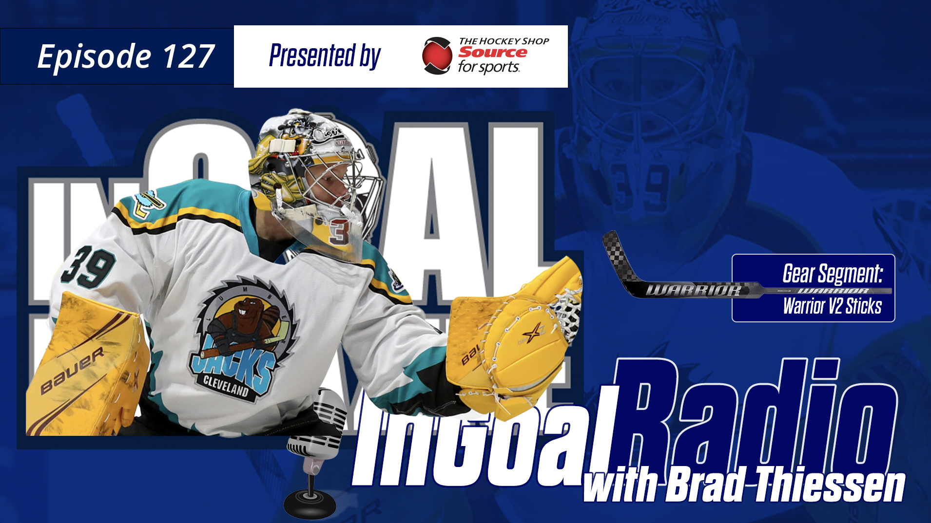 InGoal Radio Episode 127with Brad Thiessen