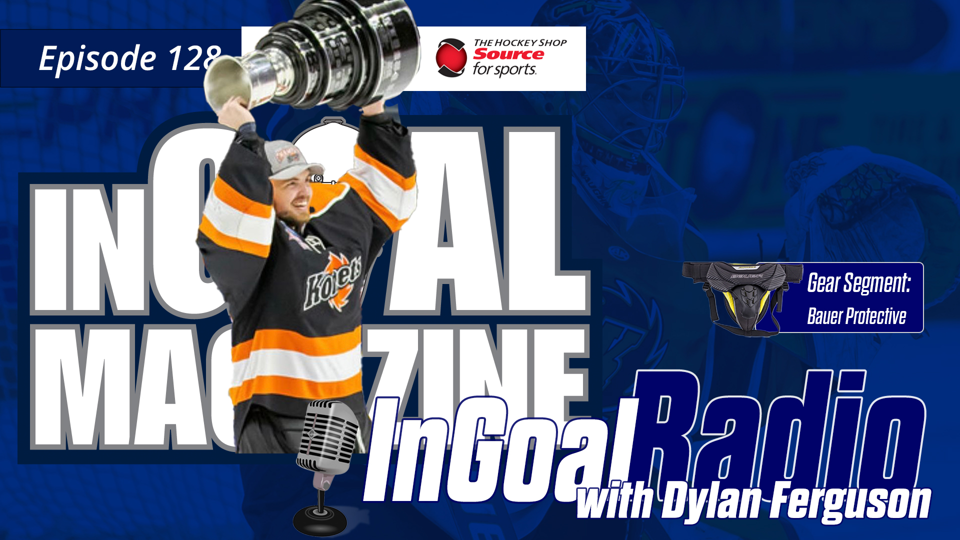 InGoal Radio Episode 128with Dylan Ferguson