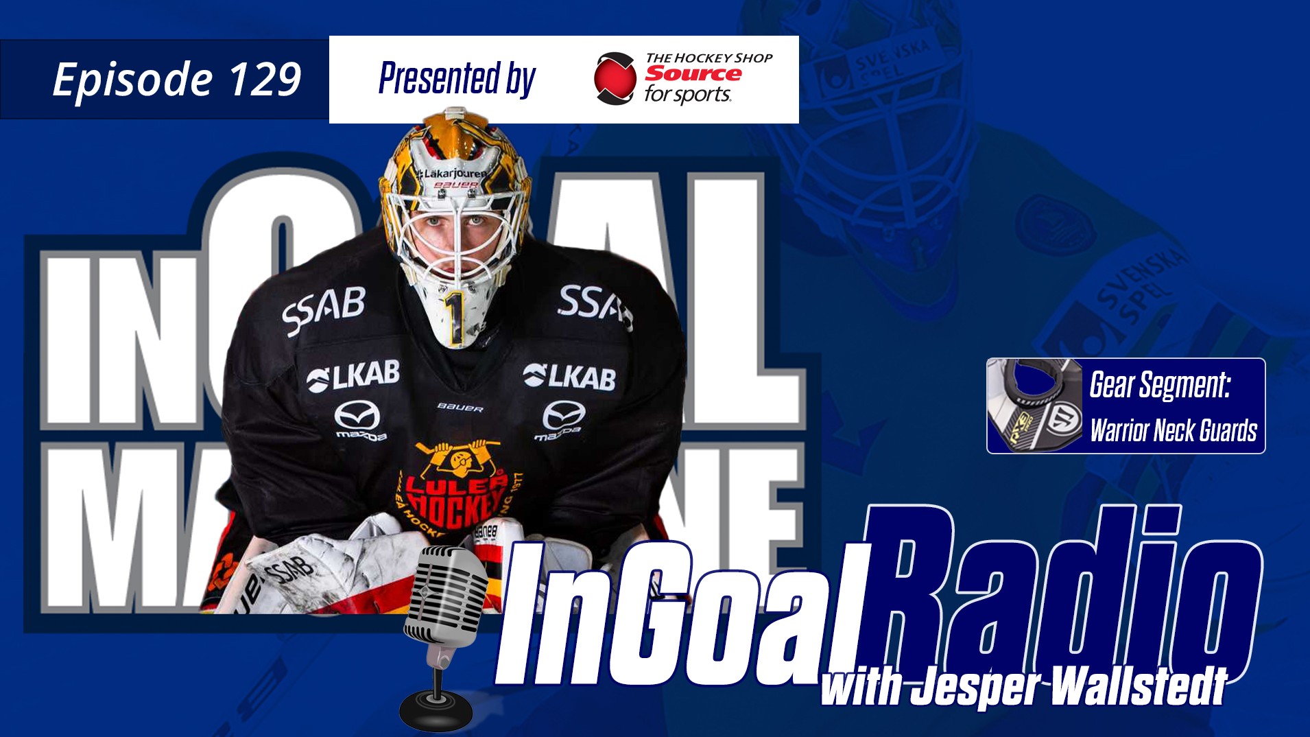 InGoal Radio Episode 129with Jesper Wallstedt