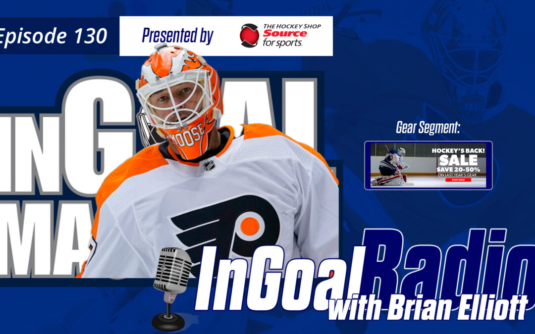 InGoal Radio Episode 130with Brian Elliott