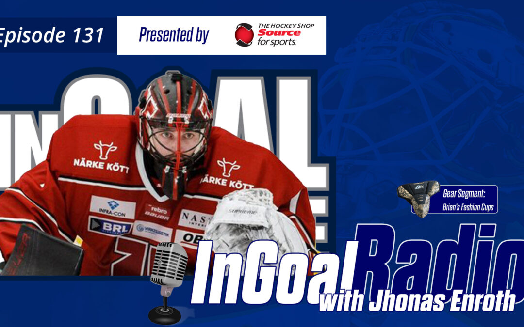 InGoal Radio Episode 131with Jhonas Enroth