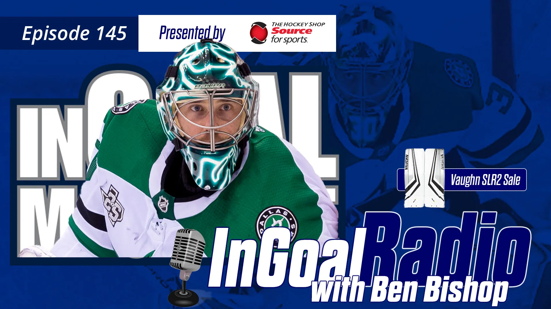 InGoal Radio Episode 145with Ben Bishop