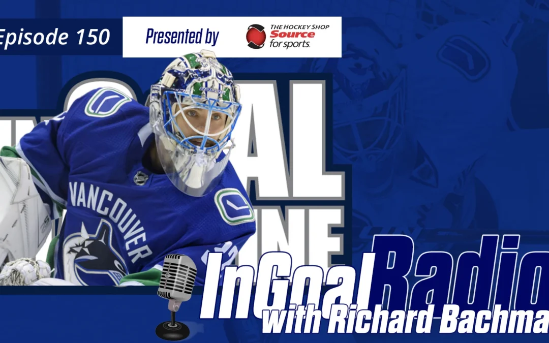 InGoal Radio Episode 150with Richard Bachman