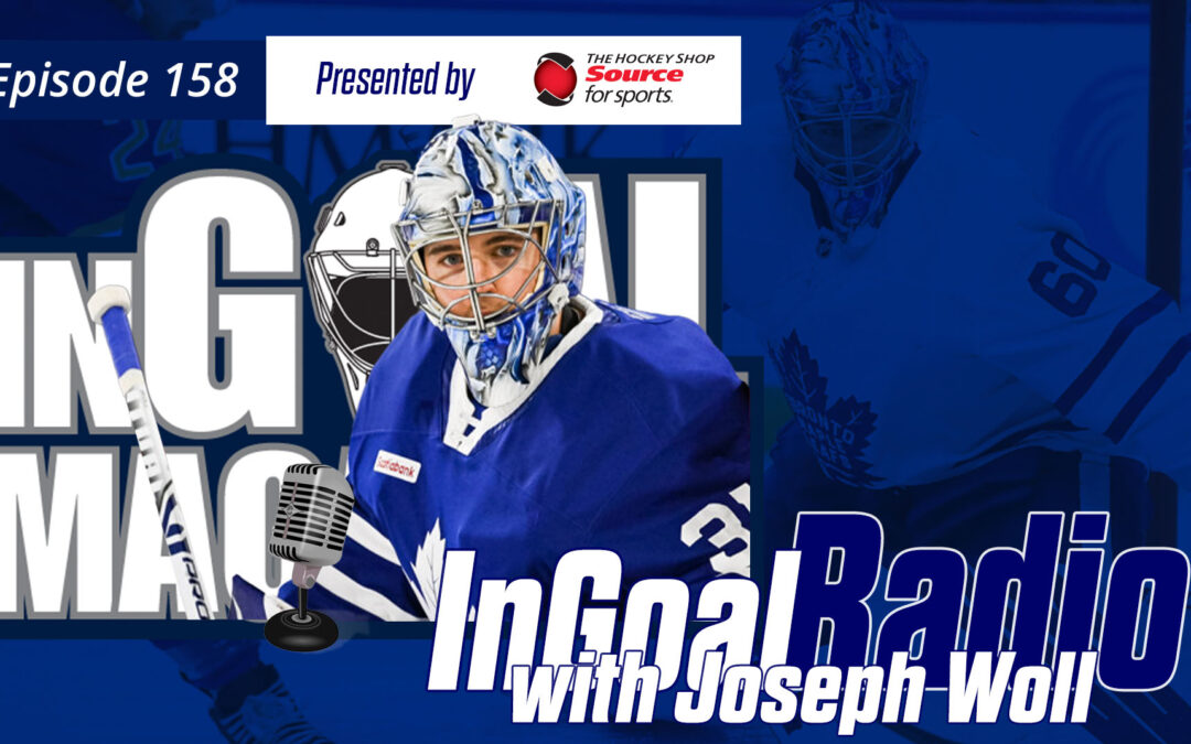InGoal Radio Episode 158with Joseph Woll