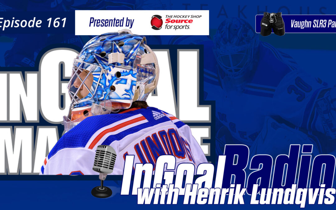 InGoal Radio Episode 161with Henrik Lundqvist