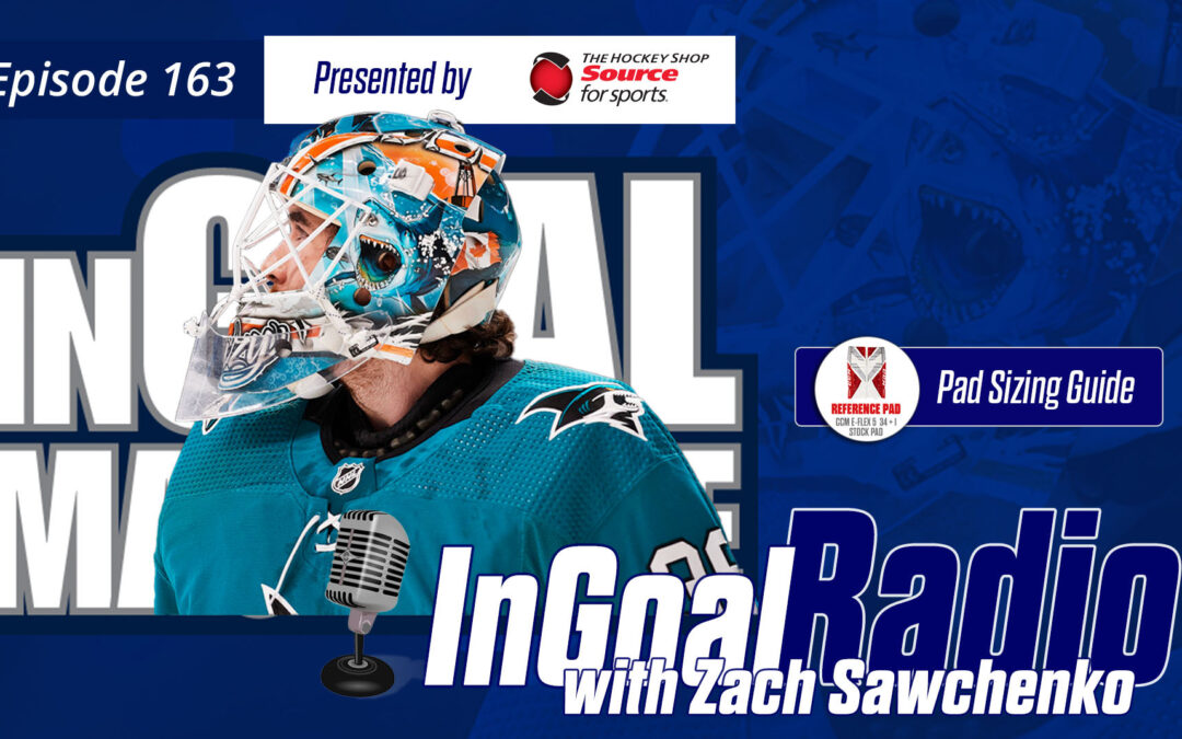 InGoal Radio Episode 163with Zach Sawchenko