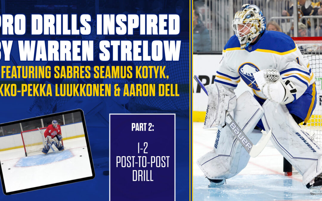 Pro Drills inspired by Warren Strelow Featuring Sabres Seamus Kotyk and Ukko-Pekka Luukkonen