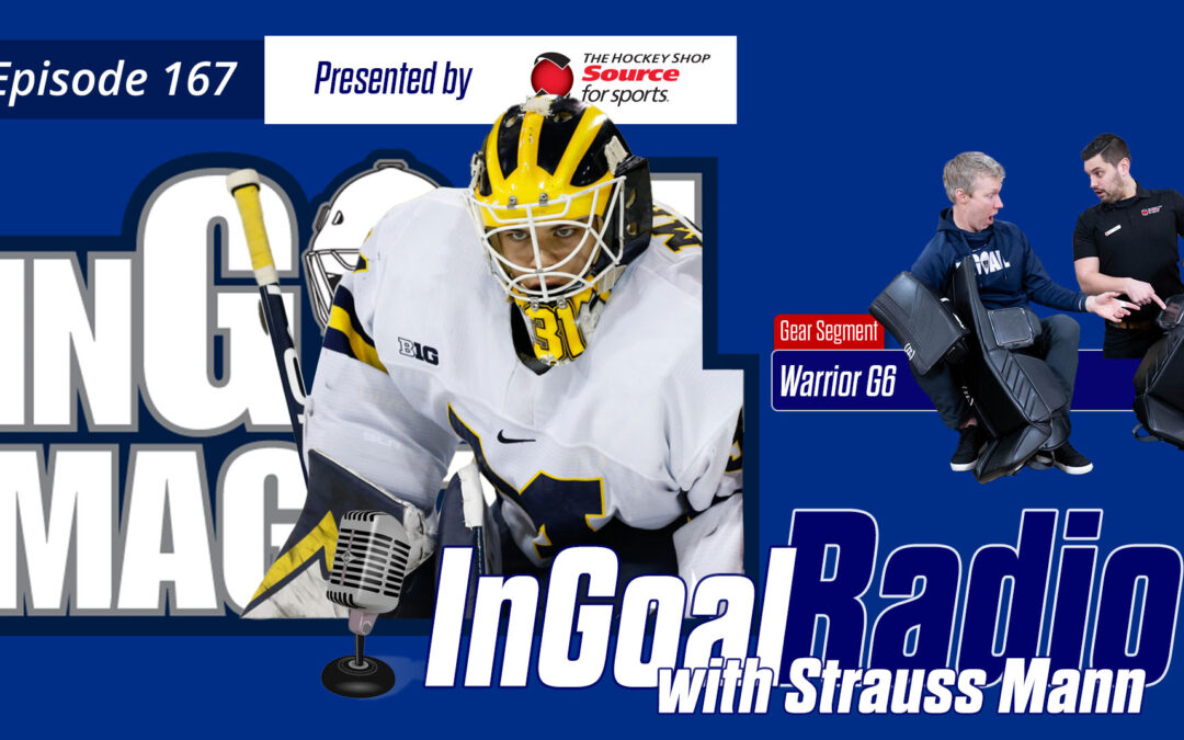 InGoal Radio Episode 167with Strauss Mann