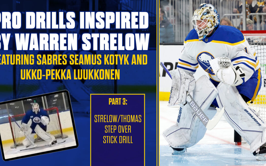 Pro Drills inspired by Warren Strelow Featuring Sabres Seamus Kotyk and Ukko-Pekka Luukkonen