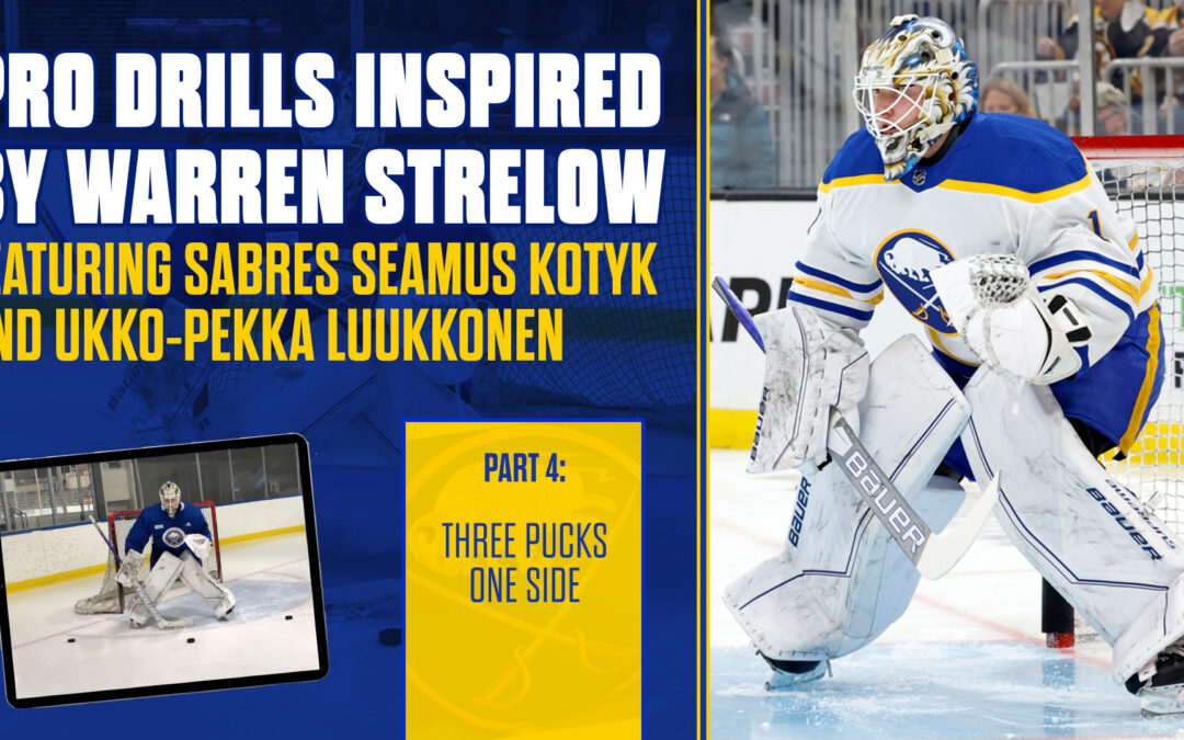Pro Drills inspired by Warren Strelow Featuring Sabres Seamus Kotyk and Ukko-Pekka Luukkonen
