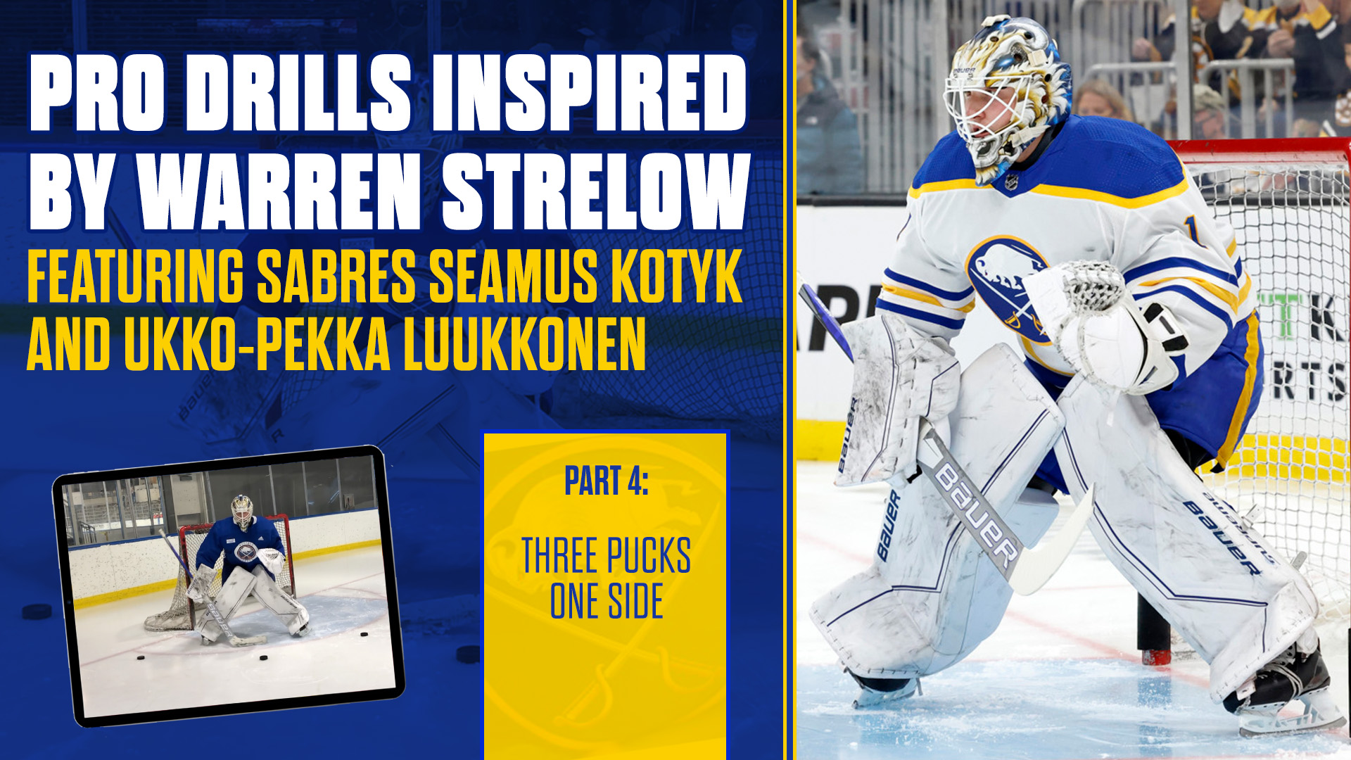 Pro Drills inspired by Warren Strelow Featuring Sabres Seamus Kotyk and Ukko-Pekka Luukkonen