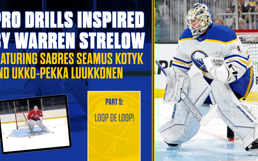 Pro Drills inspired by Warren Strelow Featuring Sabres Seamus Kotyk and Ukko-Pekka Luukkonen