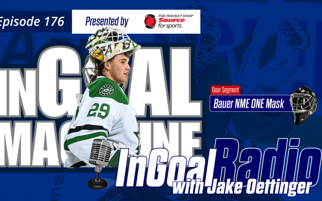 InGoal Radio Episode 176with Jake Oettinger