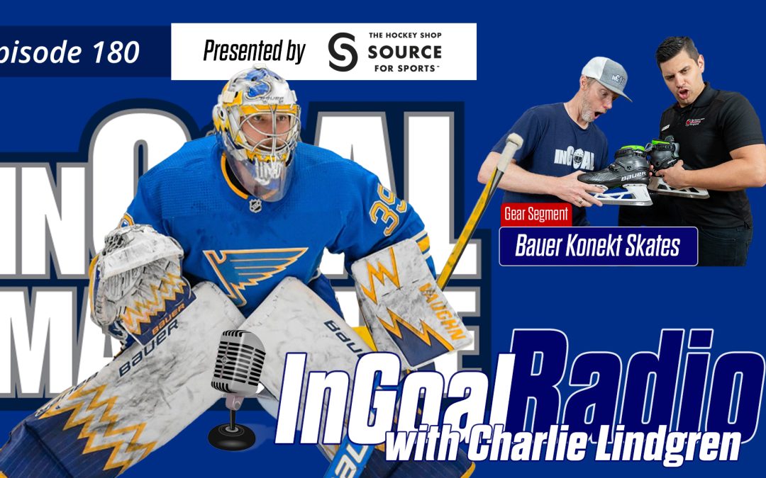 InGoal Radio Episode 180with Charlie Lindgren