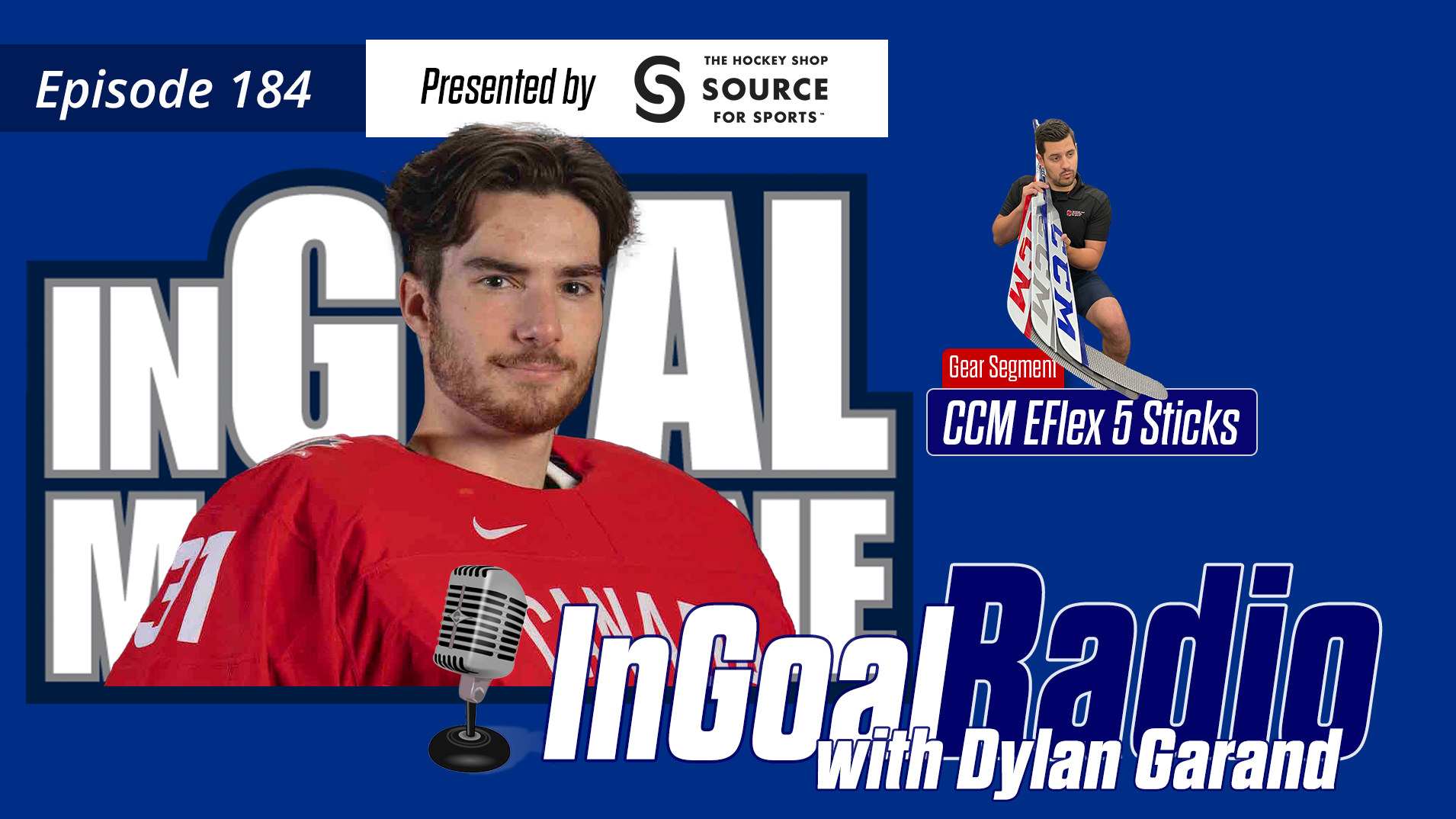 InGoal Radio Episode 184with Dylan Garand