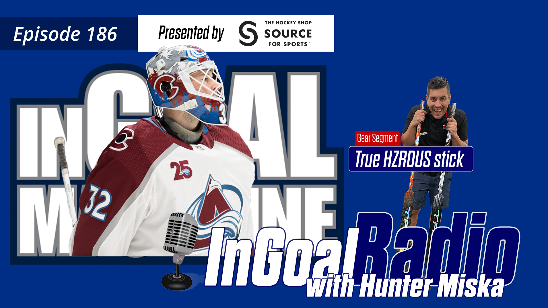 InGoal Radio Episode 186with Hunter Miska