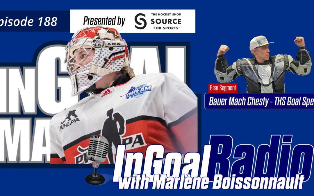 InGoal Radio Episode 188with Marlène Boissonnault