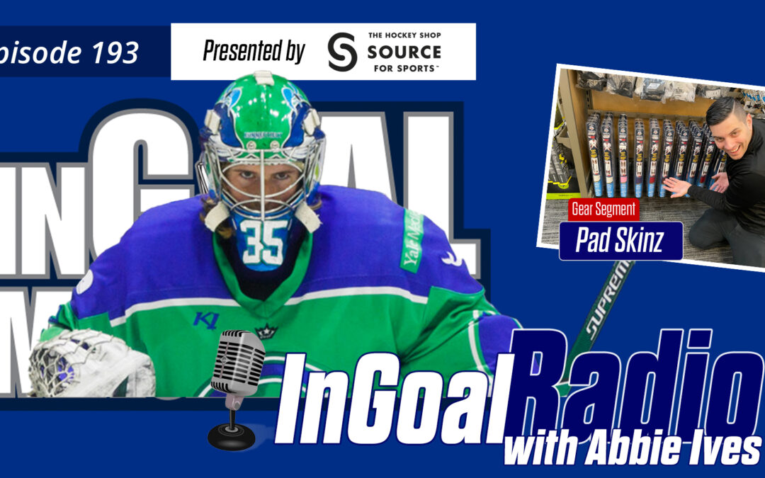 InGoal Radio Episode 193with Abbie Ives