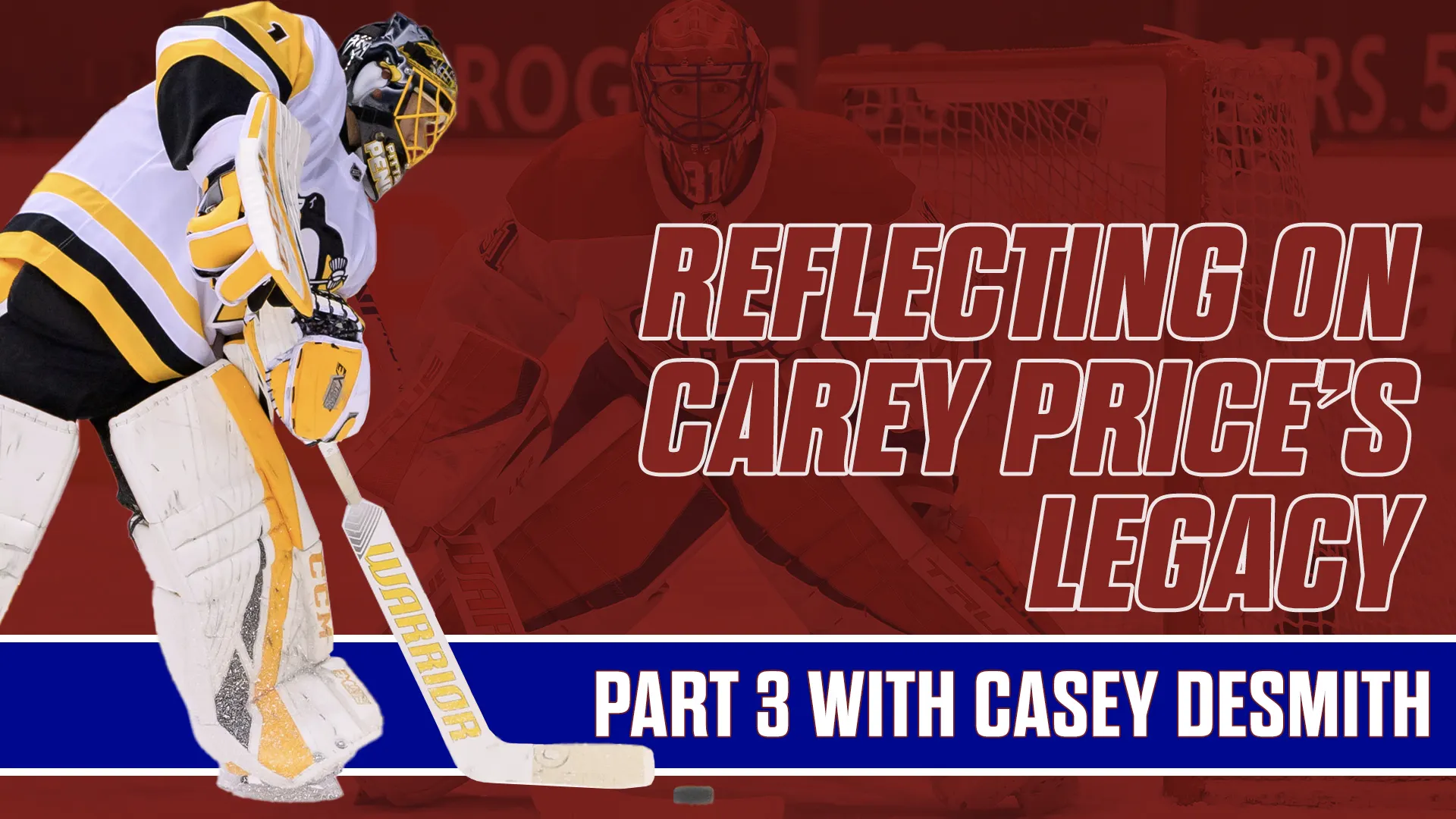 Reflecting on Carey Price’s Legacy