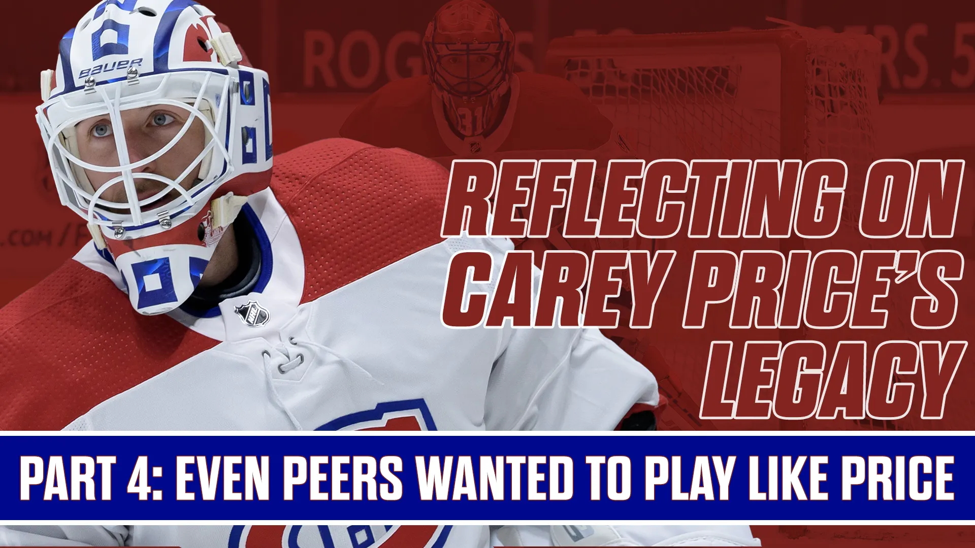 Reflecting on Carey Price’s Legacy