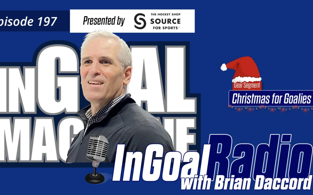 InGoal Radio Episode 197with Brian Daccord